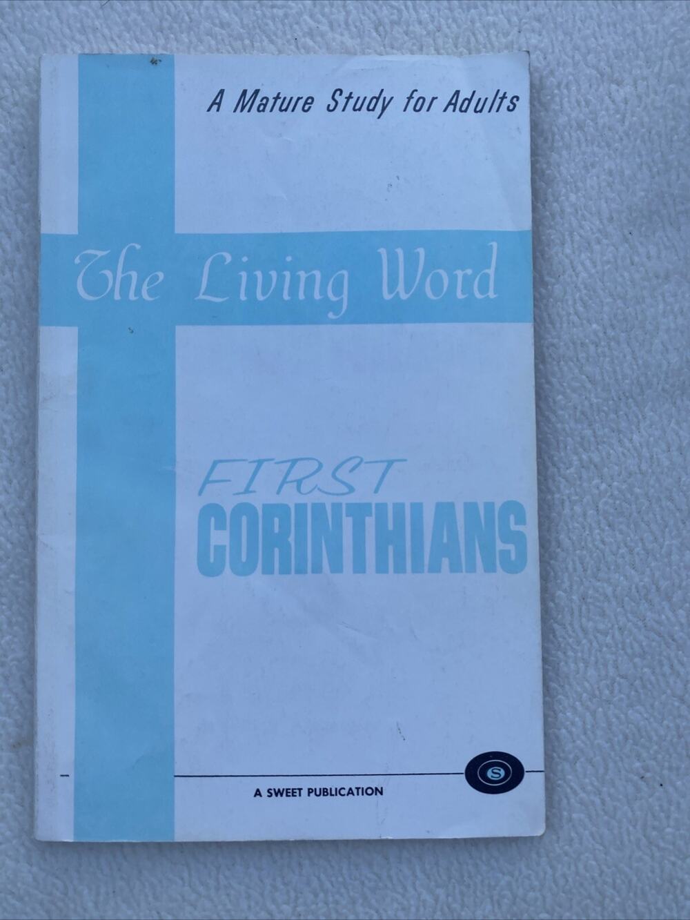 The Living Word First Corinthians By Raymond Keley 1967